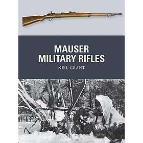 Neil Grant: Mauser Military Rifles