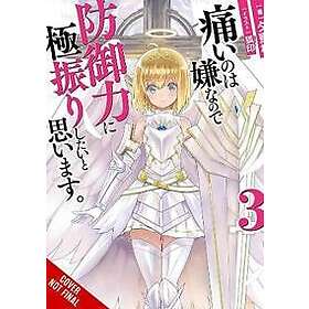 Yuumikan, Koin: Bofuri: I Don't Want to Get Hurt, so I'll Max Out My Defense., Vol. 3 (light novel)