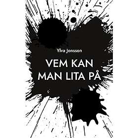 Ylva Jonsson: Vem kan man lita på