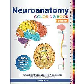 Neuroanatomy Coloring Book: Human Brain Coloring Book for Neuroscience and Neuroanatomy Workbook
