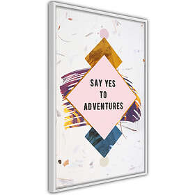 Artgeist Poster Affisch Say Yes to Adventures A3-POprp0745l_brA