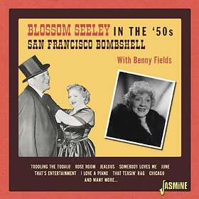Blossom Seeley In The '50s San Francisco Bombshell With Benny Fields CD