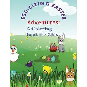 EGG -Citing Easter Adventures: A Coloring Book for Kids