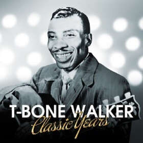 Walker T-Bone: Classic Years CD