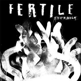 Stearica: Fertile LP