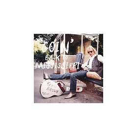 Kenny Brown - Goin Back to Mississippi CD