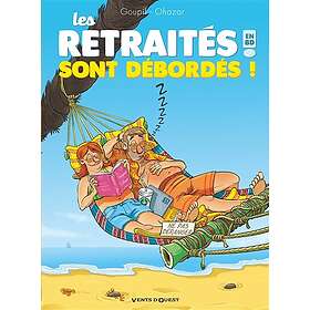 Les Retraités en BD Tome 04: Les retraités sont débordés