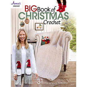 Big Book of Christmas Crochet: 31 Festive Designs for the Holidays!