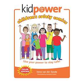 Kidpower Children's Safety Comics Color Edition: Use Your Power To Stay ...