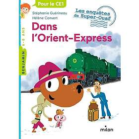 Les enquêtes de Super-Ouaf, Tome 00: Dans l'Orient-Express