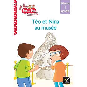 Téo et Nina GS-CP niveau 1 Téo et Nina au musée: Niveau 1 GS-CP