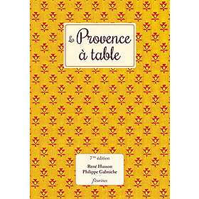 La Provence à table (nouvelle édition enrichie)