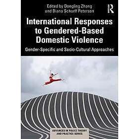 International Responses to Gendered-Based Domestic Violence: Gender-Specific and