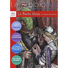 Le Bibliobus N° 2 CM La Barbe bleue Livre de l'élève Ed.2003: 4 oeuvres complètes