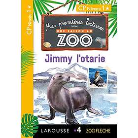 Premières lectures Une saison au zoo Jimmy l'otarie: CP Niveau 1