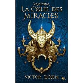 Vampyria, livre 2 : La Cour des Miracles (02)