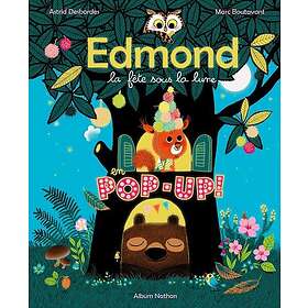 Livre Pop-up Edmond et ses amis La fête sous la lune Dès 3 ans
