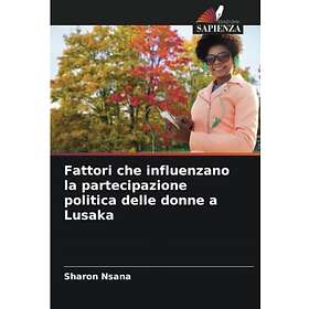 Fattori Che Influenzano La Partecipazione Politica Delle Donne A Lusaka Hitta B Sta Pris P