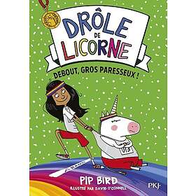 Drôle de licorne tome 02 : Debout, gros paresseux (02)