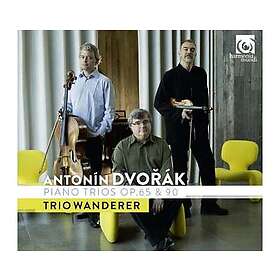 Dvorak: Piano Trios Op 65 & 90 (Trio Wanderer)