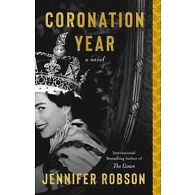 Coronation Year: A Novel