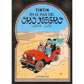 Tintín en el pais del Oro Negro (cartoné): Tintin en el pais del Oro Negro