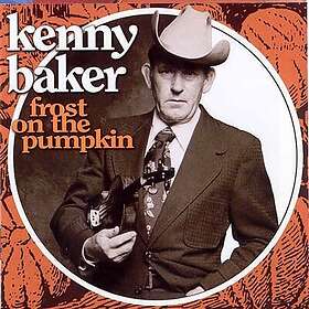 Baker Kenny: Frost On The Pumpkin