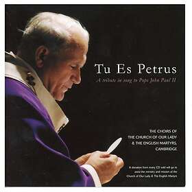Tu Es Petrus / A Tribute To Pope John Paul II