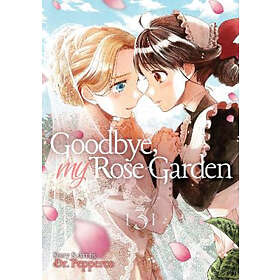 GOODBYE MY ROSE GARDEN 03