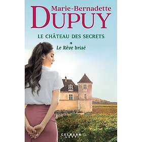 Le Château des secrets, T1 Le Rêve brisé