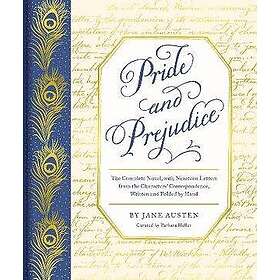 Pride and Prejudice. The Complete Novel: with Nineteen Letters from the Characters' Correspondence