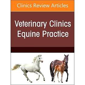 Best pris på Equine Infectious Diseases, an Issue of Veterinary Clinics ...