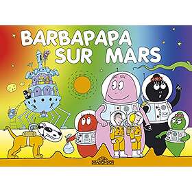 Les Classiques Les aventures de Barbapapa Mars Album illustré Dès 2 ans: Barbapapa sur Mars