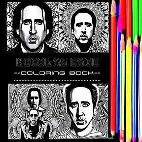 Coloring Book Nicolas Cage : An Unofficial Novelty For Adults: Celebrity with Fun Facts