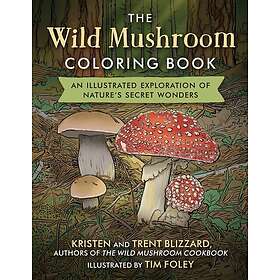 Coloring Book Wild Mushrooms for Adults: Relax and Unwind with Intricate Wild Mu