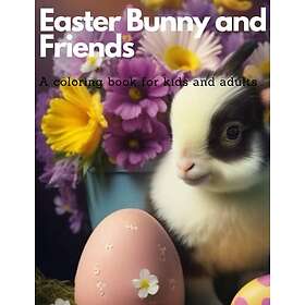 Coloring Book Easter Bunny and friends: A for kids and adults