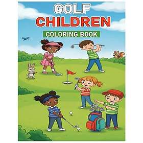 Coloring Book Golf For Kids: Golf For Toddlers