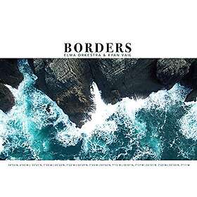 Elma Orkestra And Ryan Vail: Borders