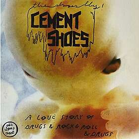 Cement Shoes: A Love Story Of Drugs & Rock ...