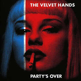Velvet Hands: Partys Over