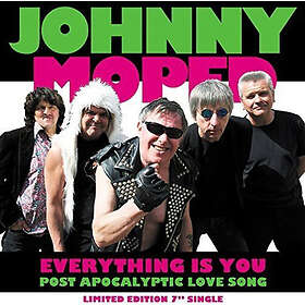 Johnny Moped: Everything Is You / Post Apocal...