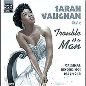 Vaughan Sarah: Trouble Is A Man Vol 2