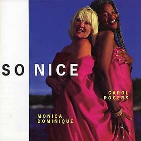 Dominique Monica & Rogers Carol: So Nice CD