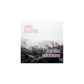 Laurel Collective: Heartbeat Underground