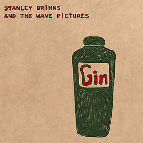 Brinks Stanley And The Wave Picture: Gin