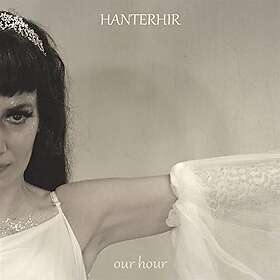 Hanterhir: Our Hour (Our Greatest Hits)