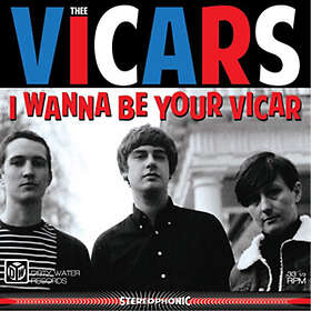 Vicars: I Wanna Be Yourvicar