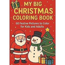 Coloring Book My big Christmas for kids: Christmas s for kids ages 2-5
