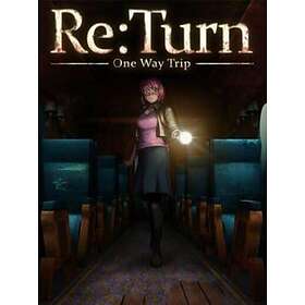 Re:Turn One Way Trip (PC)