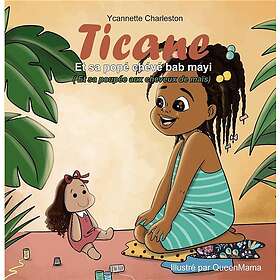 Ticane Et sa popé chévé bab mayi (Et sa poupée aux cheveux de maïs): 1